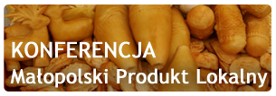 KONFERENCJA Małopolski Produkt Lokalny